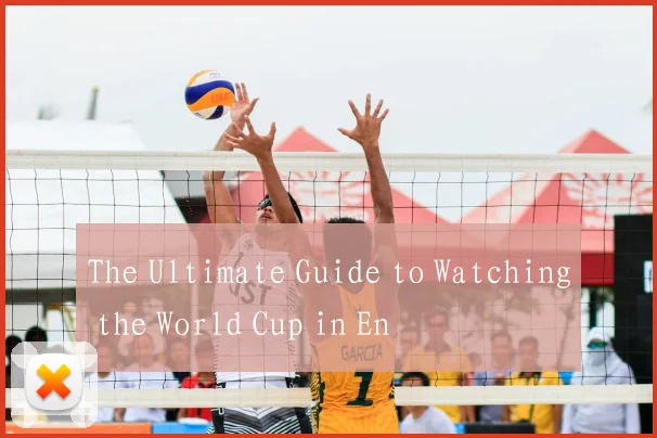 The Ultimate Guide to Watching the World Cup in En